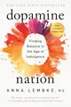 Dopamine Nation: Finding Balance in the Age of Indulgence