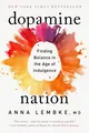Dopamine Nation, Anna Lembke