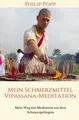 Mein Schmerzmittel Vipassana-Meditation: Mein Weg mit Me... | Buch | Zustand gut