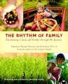 The Rhythm of Family: Discovering a Sense of Wo by Amanda Blake Soule 1590307771