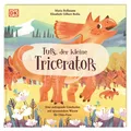 Elizabeth Gilbert Bedia ~ Tups, der kleine Triceratops 9783831048793