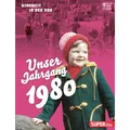 Unser Jahrgang 1980: Kindheit in der DDR Bild und Heimat