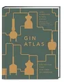 Gin Atlas: Die besten Gins aus über 50 Ländern von ... | Buch | Zustand sehr gut
