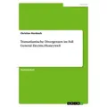 Transatlantische Divergenzen im Fall General Electric/Honeywell von Christian Hornbach / GRIN Verlag / Taschenbuch
