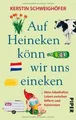Auf Heineken könn wir uns eineken: Mein fabelhaftes... | Buch | Zustand sehr gut