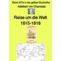 Reise um die Welt - Band 227e in der gelben Buchreihe - Farbe - bei Jürgen Ruszkowski von Adelbert von Chamisso / epubli / Taschenbuch