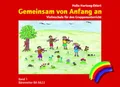 Gemeinsam von Anfang an. Violinschule 1: Violinschule für den Gruppenunterricht. Reime, Spiele mit der Geige, bekannte Lieder in einfachen Sätzen