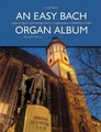 An Easy Bach Organ Album, Daniel Moult