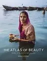 The Atlas of Beauty | Buch | 9781846149412