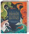 Magische Fabelwesen und mythische Kreaturen Von Drachen, Hexen und Wassergeis...