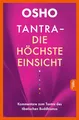 Tantra - Die höchste Einsicht: Kommentare zum Tantra des tibetischen Buddhismus (Edition Osho)