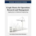 Graph Theory for Operations Research and Management Applications in Industrial Engineering