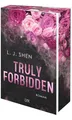 Truly Forbidden: Mit wunderschönem Motivfarbschnitt in der Erstauflage (Forbidden Love, Band 1)