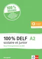 100% DELF A2 scolaire et junior: Angepasst an die neue Organisation und die neuen Tests. Übungsheft mit digitalen Extras