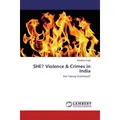 Lap Lambert Academic SHE? Violence & Crimes in India (Sandhya Singh, 2015) (55595495)