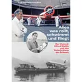 NZZ Libro Alles was rollt, schwimmt und fliegt (Deutsch, Trudi von Fellenberg-Bitzi, 2022) (21230336)