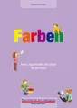 Farben 4-6 Jahre: Ideen, Experimente und Spiele für die Praxis (Materialien für den Kindergarten)