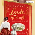 Lindt & Sprüngli (Lindt & Sprüngli Saga 1) von Lisa Graf / Der Hörverlag / MP3 (Hörbuch Download)