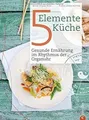 5 Elemente Kochbuch: Gesunde Ernährung im Rhythmus ... | Buch | Zustand sehr gut