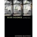 Dear Science and Other Stories von Katherine McKittrick / MNG University Presses / Taschenbuch