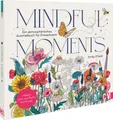 DIY-Buch Mindful Moments. Ein atmosphärisches Ausmalbuch für Erwachsene Ausmale Emily O’Neill