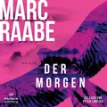 Der Morgen [German] by Raabe, Marc
