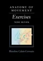 Anatomy of Movement: Exercises