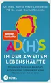 AD(H)S in der zweiten Lebenshälfte: Strategien für einen dauerhaft erfolgreichen Umgang mit einer besonderen Art zu sein - SPIEGEL-Bestseller