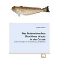 Das Petermännchen (Trachinus draco) in der Ostsee Untersuchungen zur Ausbreitung und Biologie