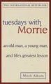 Tuesdays with Morrie | An old man, a young man, and life's greatest lesson
