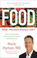 Food: What the Heck Should I Eat? (The Dr. Mark Hyman Library, 7)