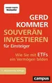 Kommer, Gerd/Souverän investieren für Einsteiger Gerd Kommer