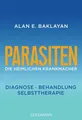 Parasiten Die heimlichen Krankmacher - Diagnose - Behandlung - Selbsttherapie