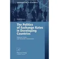 The Politics of Exchange Rates in Developing Countries Political Cycles and Domestic Institutions