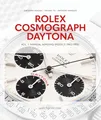 Rolex Cosmograph Daytona: Manual Winding Models 1963-1988