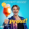 Prost! | Vincent Gross | Audio-CD | 1 CD | Deutsch | 2025 | Universal Vertrieb