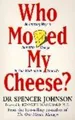 Who Moved My Cheese?, Spencer Johnson
