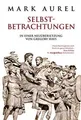 Mark Aurel: Selbstbetrachtungen: In einer Neuübersetzung... | Buch | Zustand gut