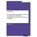 Die 'aid Ernährungspyramide' im Rahmen der Bildung an Grundschulen. Ernährungsziele und deren Evaluation im Schulalltag von Sarah Cappiello / GRIN Ver