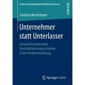 Unternehmer statt Unterlasser Unternehmerrelevante Persönlichkeitseigenschaften in der Direktvermarktung