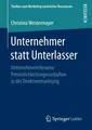 Unternehmer statt Unterlasser Christina Westermayer
