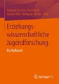 Erziehungswissenschaftliche Jugendforschung Cathleen Grunert