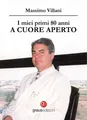 Massimo Villani I miei primi 80 anni a cuore aperto (Taschenbuch) (US IMPORT)