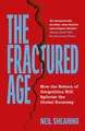The Fractured Age: How the Return of Geopolitics Will Splinter the Global Economy