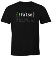 MoonWorks® Herren T-Shirt Programmierer Informatiker Witz False True Fun-Shirt Spruch lustig Schwarz S