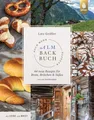 Noch mehr Almbackbuch-Rezepte: 44 neue Rezepte für Brote, Brötchen und Süßes von der Kalchkendlalm. Aus Liebe zum Brot