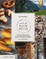 Noch mehr Almbackbuch-Rezepte 44 neue Rezepte für Brote, Brötchen und Süßes v...