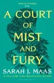 A Court of Mist and Fury SARAH J MAAS / Bloomsbury Publishing PLC