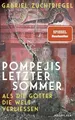 Pompejis letzter Sommer: Als die Götter die Welt ver... | Buch | Zustand wie neu