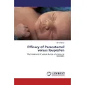 Lap Lambert Academic Efficacy of Paracetamol versus Ibuprofen (Deutsch, Sima Safaei, 2019) (51372440)